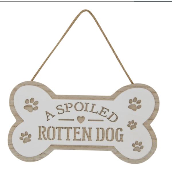 Spoiled Dog Plaque - 25cm