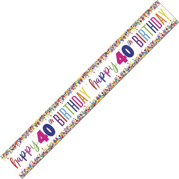 Bright Confetti Happy 40th Birthday Foil Banner - 274cm