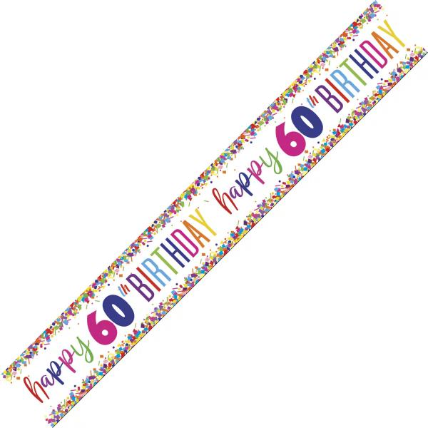 Bright Confetti Happy 60th Birthday Foil Banner - 274cm