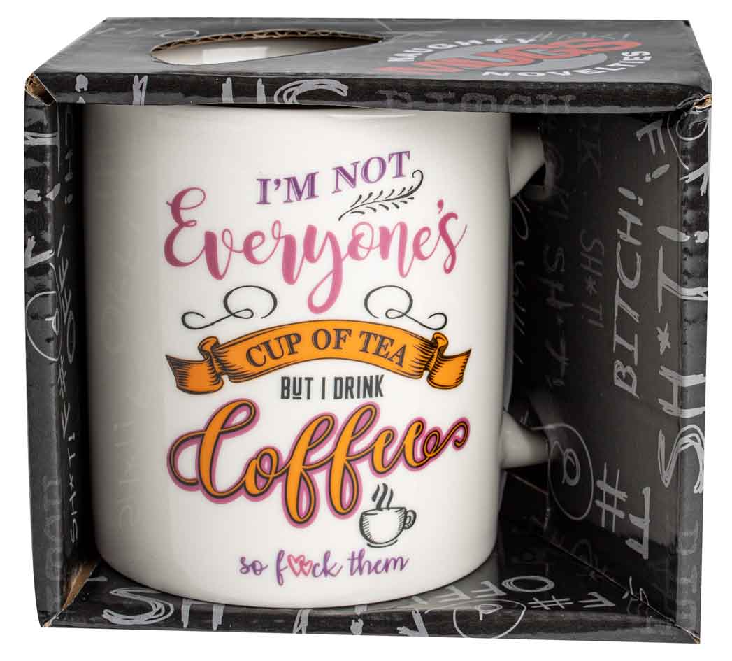 Im Not Everyone's Cup of Tea Novelty Mug - 354ml