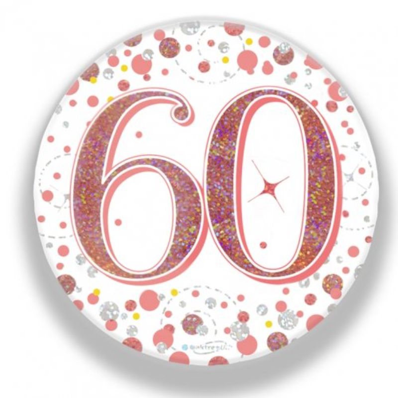 Rose Gold Sparkling Fizz 60 Birthday Badge - 7.5cm
