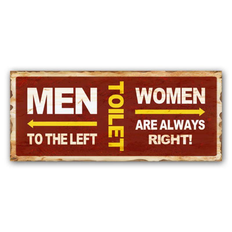 Men To The Left & Women are Always Right Toilet Sign - 31cm x 15cm
