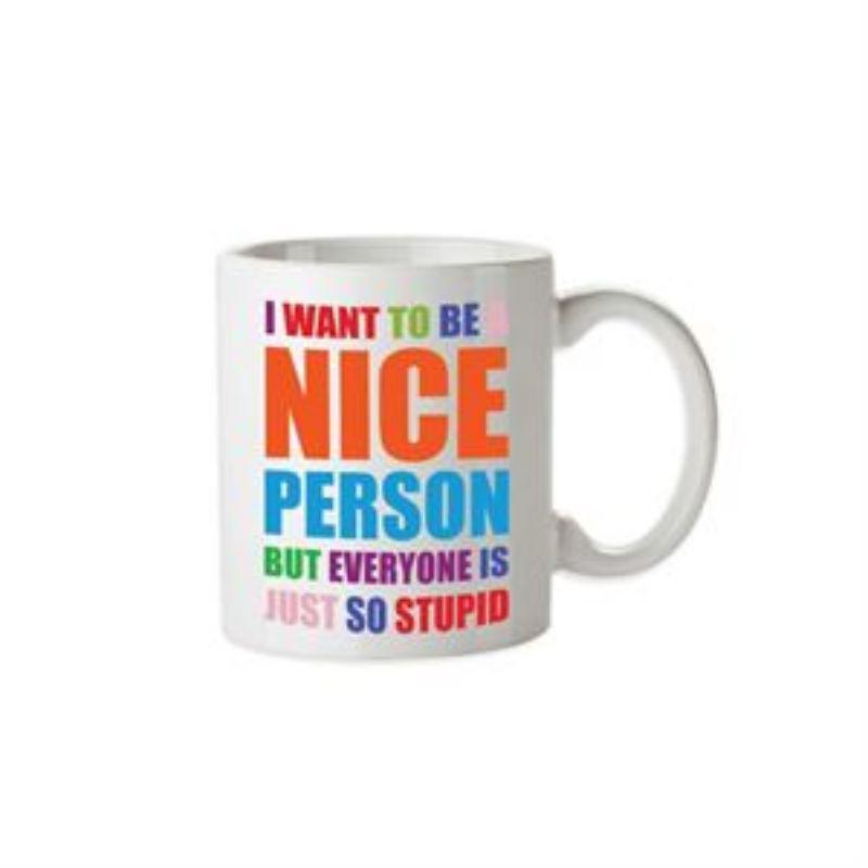 I Want To Be Nice Mug - 355ml
