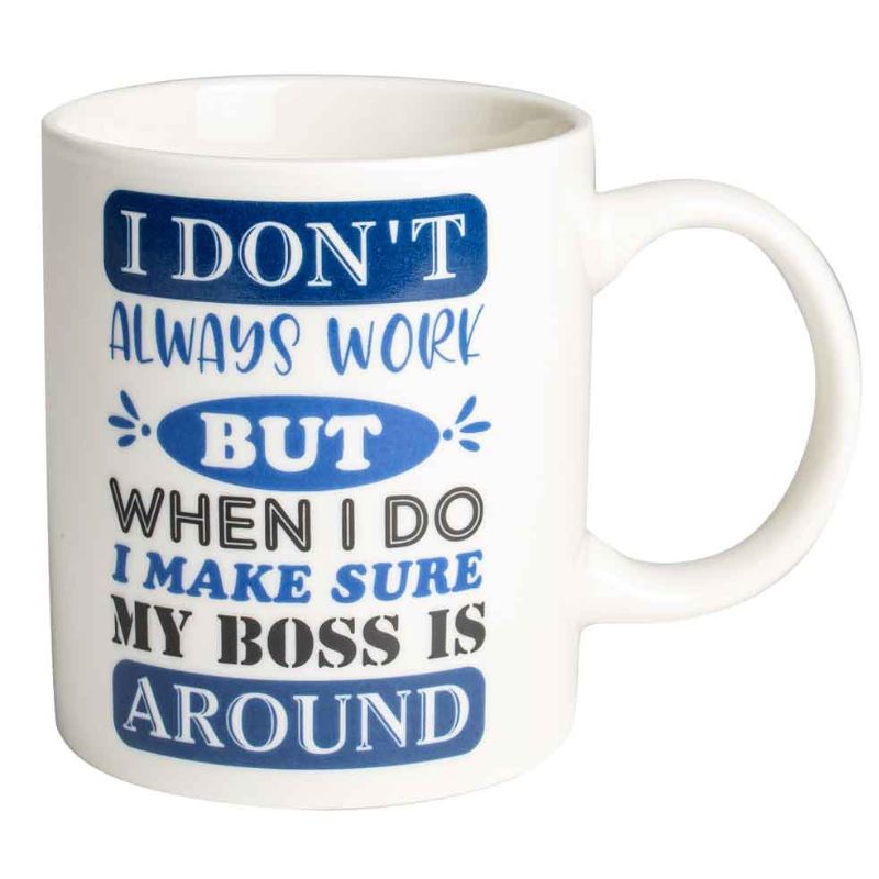 I Dont Always Work Novelty Mug - 354ml