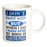 Load image into Gallery viewer, I Dont Always Work Novelty Mug - 354ml
