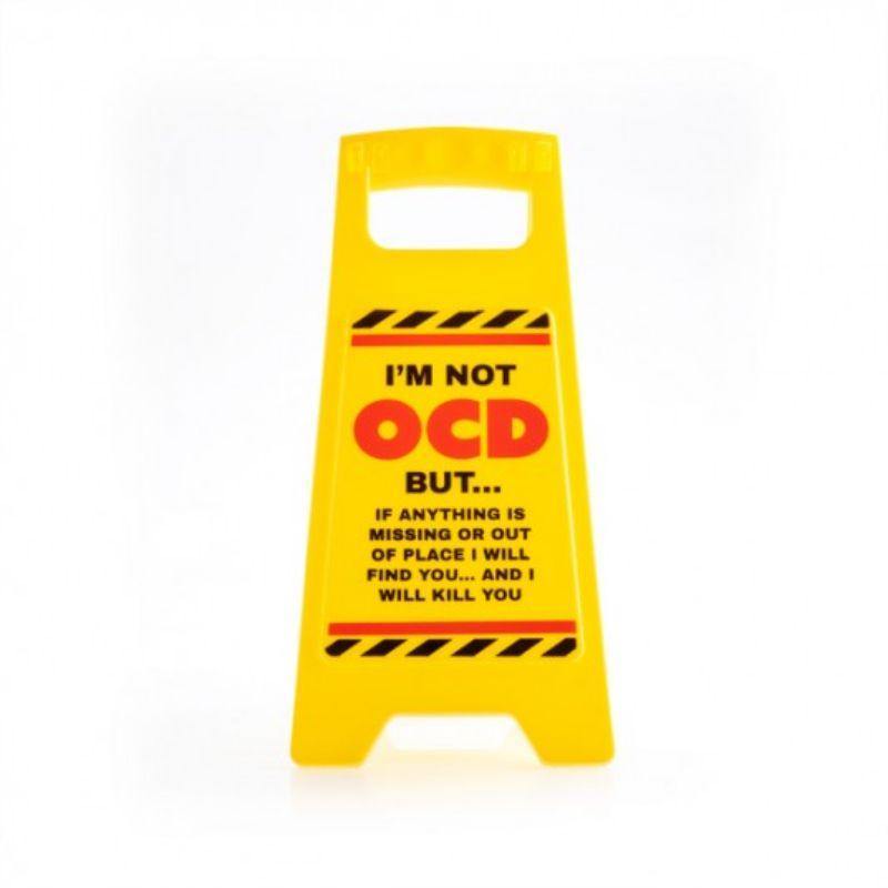 OCD Desk Warning Sign - 25cm