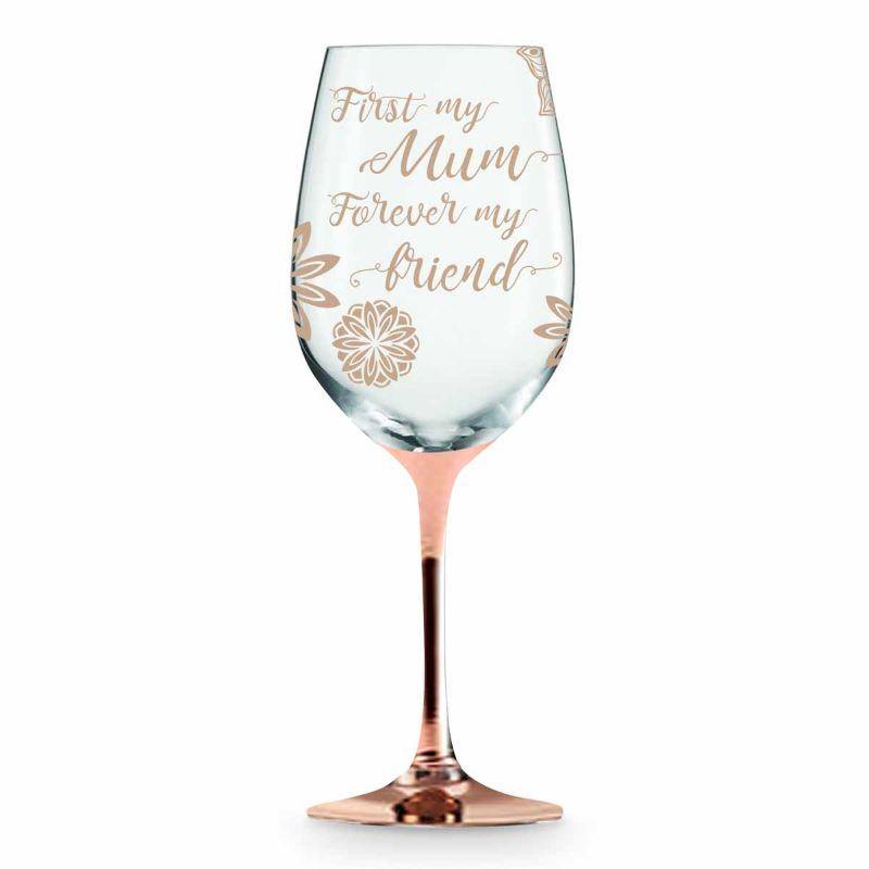 First My Mum Forever My Friend Wine Glass - 430ml - The Base Warehouse
