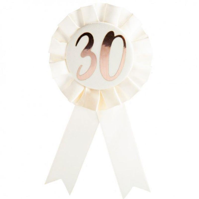30th Birthday Rose Gold on White Rosette Badge - 10cm x 18cm - The Base Warehouse