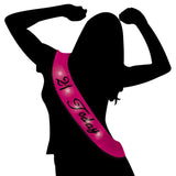 Load image into Gallery viewer, Flashing Pink with Black Lettering 21 Today Sash - The Base Warehouse
