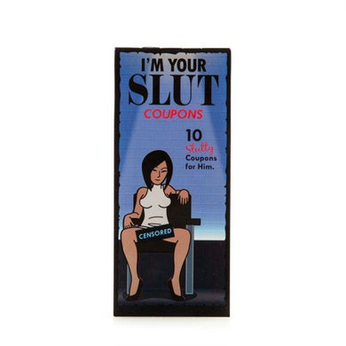 Im Your Sl*t Adult Coupons - 7.7cm x 5cm x 17.5cm - The Base Warehouse