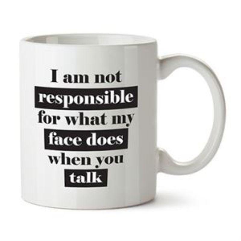 Im Not Responsible For What My Face Does Mug - 355ml - The Base Warehouse